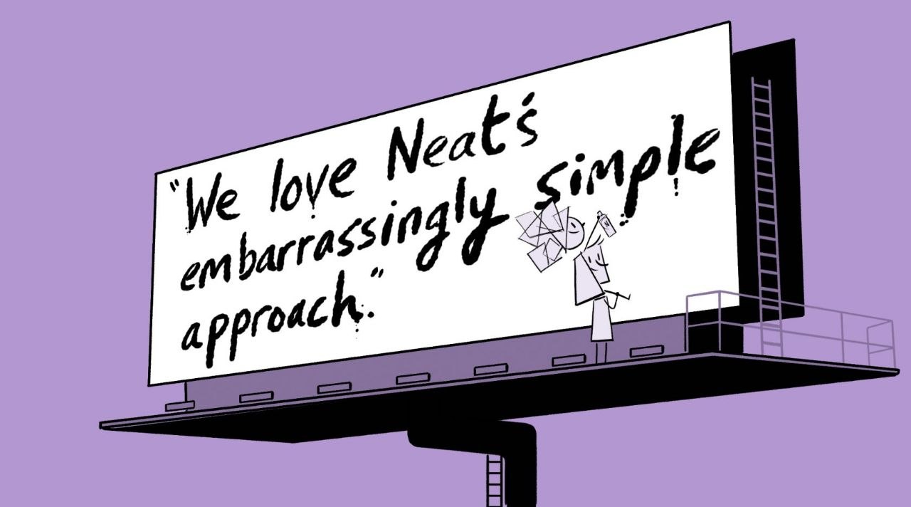 We love Neat's embarrassingly simple approach